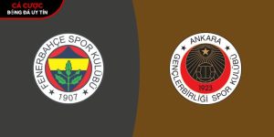 Soi kèo Fenerbahce vs Genclerbirligi, 0h ngày 10/02 – Super Lig